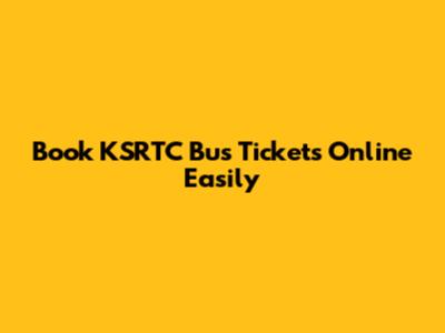 Book KSRTC Bus Tickets Online Easily