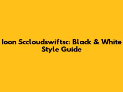 Ioon Sccloudswiftsc: Black & White Style Guide