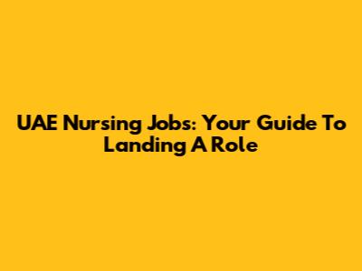 UAE Nursing Jobs: Your Guide To Landing A Role